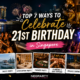 Top 7 Ways to Celebrate Your 21st Birthday in Singapore